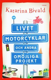 Livet, motorcyklar och andra omöjliga projekt