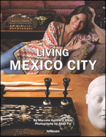 Living Mexico City. Ediz. inglese, spagnola e tedesca - Marcela Aguilar y Maya
