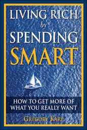 Living Rich by Spending Smart