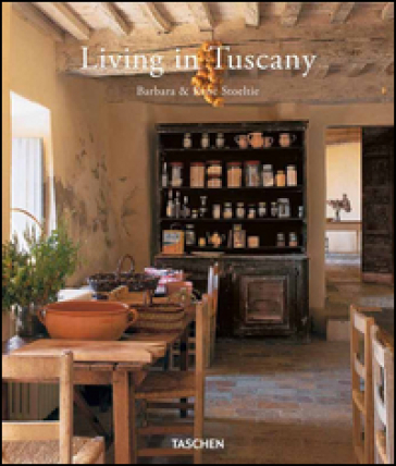 Living in Tuscany. Ediz. italiana, spagnola e portoghese - Barbara Stoeltie - René Stoeltie