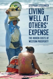 Living Well at Others  Expense