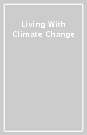 Living With Climate Change