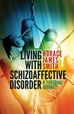 Living With Schizoaffective Disorder A Personal Journey