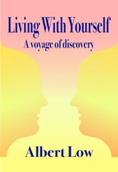 Living With Yourself: A Voyage of Discovery