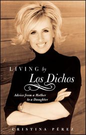 Living by Los Dichos