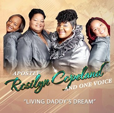 Living daddy's dream - APOSTLE ROSILYN COPELAND