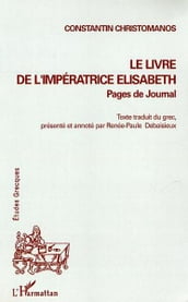 Le Livre de l Impératrice Elisabeth: Pages de journal