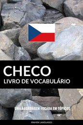 Livro de Vocabulário Checo: Uma Abordagem Focada Em Tópicos