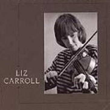 Liz carroll - LIZ CARROLL