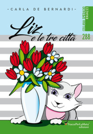 Liz e le tre città - Carla De Bernardi