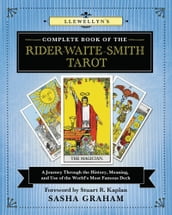 Llewellyn s Complete Book of the Rider-Waite-Smith Tarot