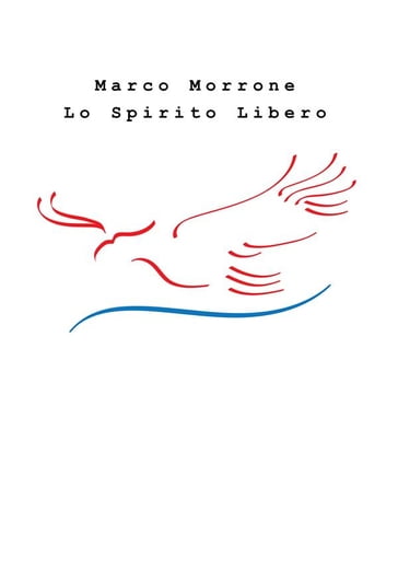 Lo Spirito Libero - Marco Morrone