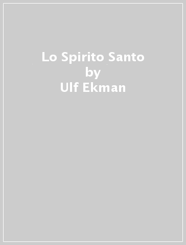 Lo Spirito Santo - Ulf Ekman