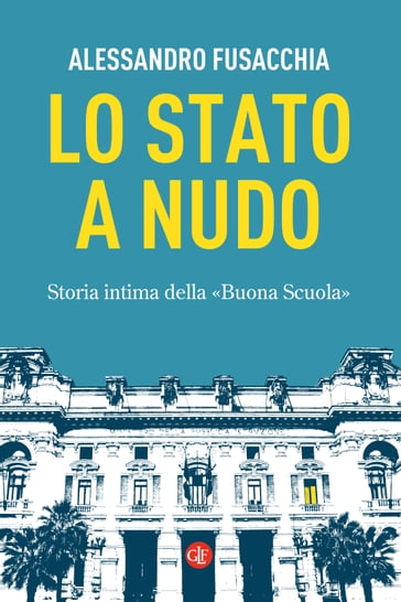 Lo Stato a nudo - Alessandro Fusacchia