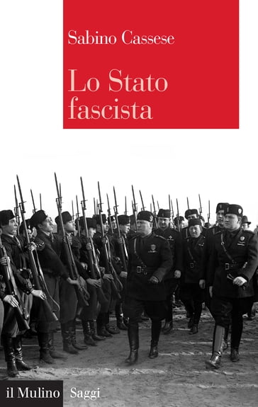 Lo Stato fascista - Cassese Sabino