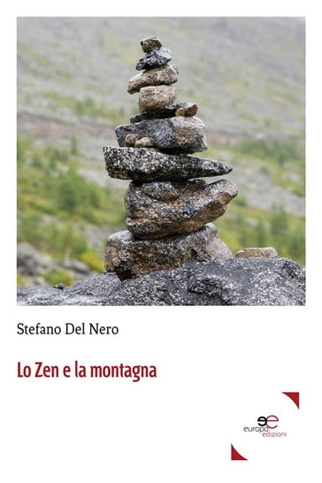Lo Zen e la Montagna - Stefano Del Nero