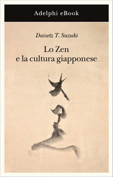 Lo Zen e la cultura giapponese - Daisetz T. Suzuki