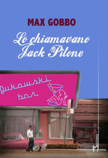 Lo chiamavano Jack Pitone - Max Gobbo