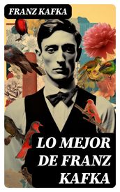 Lo mejor de Franz Kafka