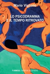 Lo psicodramma e il tempo ritrovato