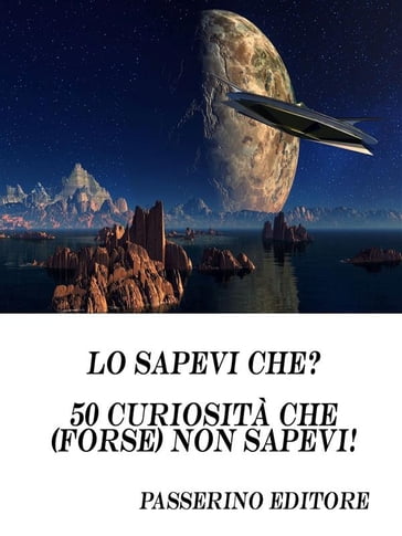 Lo sapevi che? - Passerino Editore