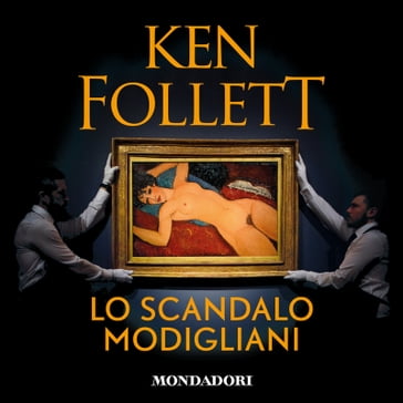 Lo scandalo Modigliani - Ken Follett - Roberta Rambelli