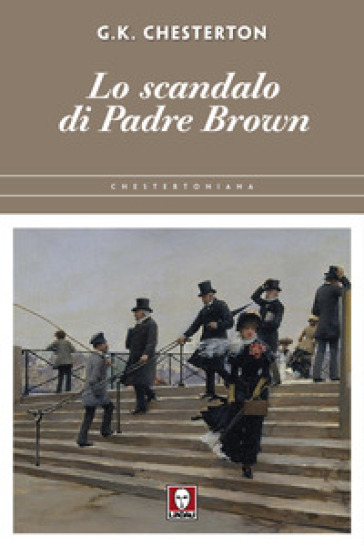 Lo scandalo di padre Brown - Gilbert Keith Chesterton