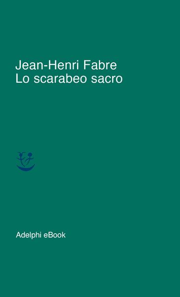 Lo scarabeo sacro - Jean-Henri Fabre