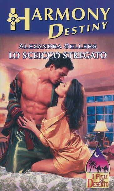 Lo sceicco stregato - Alexandra Sellers