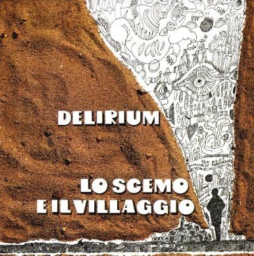 Lo scemo e il villaggio - Delirium