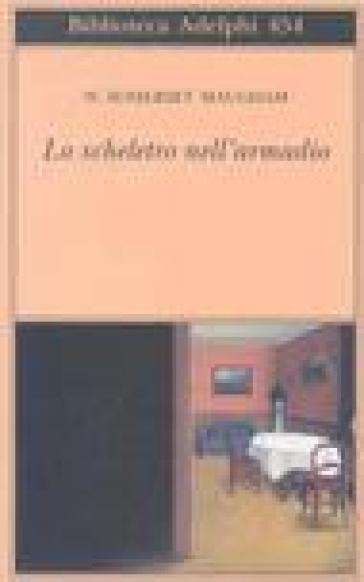 Lo scheletro nell'armadio - W. Somerset Maugham