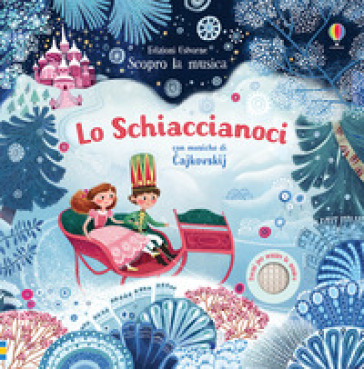 Lo schiaccianoci. Ediz. a colori - Fiona Watt