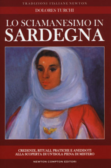 Lo sciamanesimo in Sardegna - Dolores Turchi