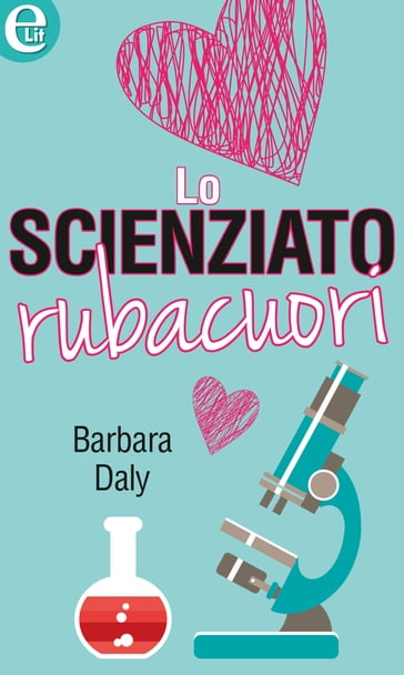 Lo scienziato rubacuori - Barbara Daly