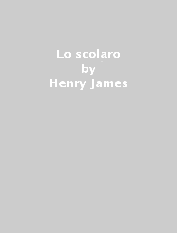 Lo scolaro - Henry James