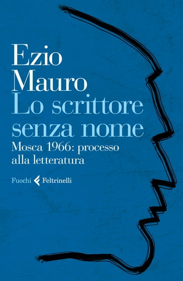 Lo scrittore senza nome - Ezio Mauro - eBook - Mondadori Store