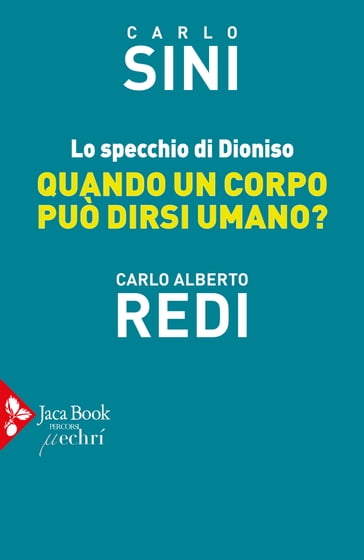 Lo specchio di Dioniso - Redi Carlo Alberto - Carlo Sini