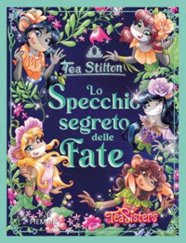 Lo specchio segreto delle fate - Tea Stilton