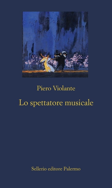 Lo spettatore musicale - Piero Violante