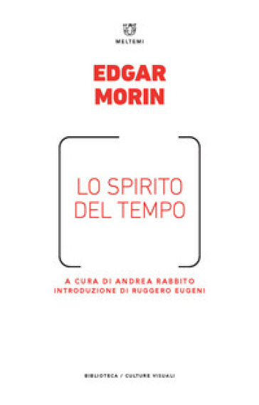 Lo spirito del tempo - Edgar Morin