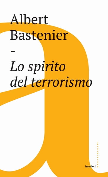 Lo spirito del terrorismo - Albert Bastenier