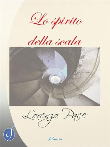Lo spirito della scala - Lorenzo Pace