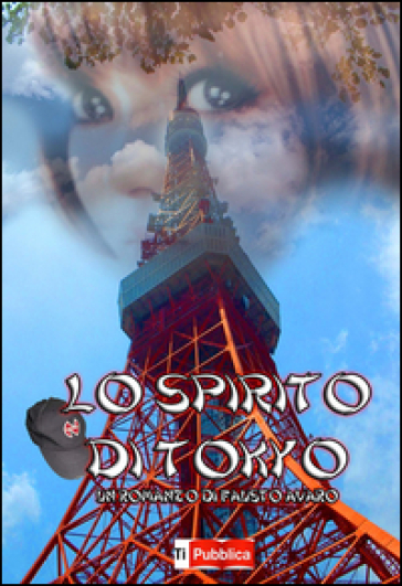 Lo spirito di Tokyo - Fausto Avaro