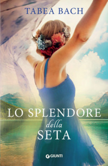 Lo splendore della seta - Tabea Bach