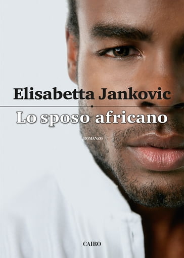 Lo sposo africano - Elisabetta Jankovic