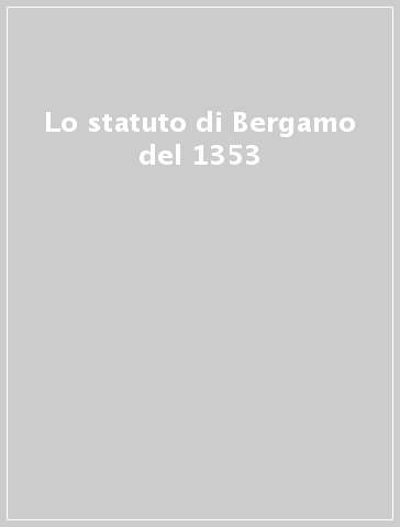Lo statuto di Bergamo del 1353