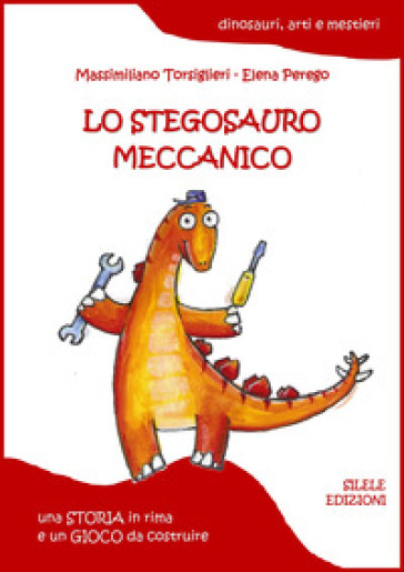 Lo stegosauro meccanico - Massimiliano Torsiglieri