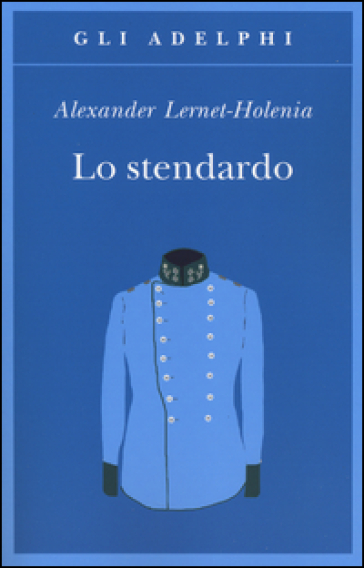 Lo stendardo - Alexander Lernet-Holenia