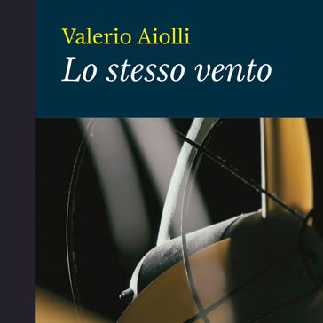 Lo stesso vento - Valerio Aiolli