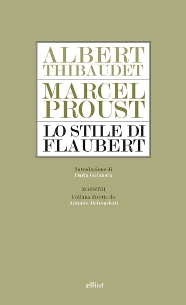 Lo stile di Flaubert - Albert Thibaudet - Marcel Proust